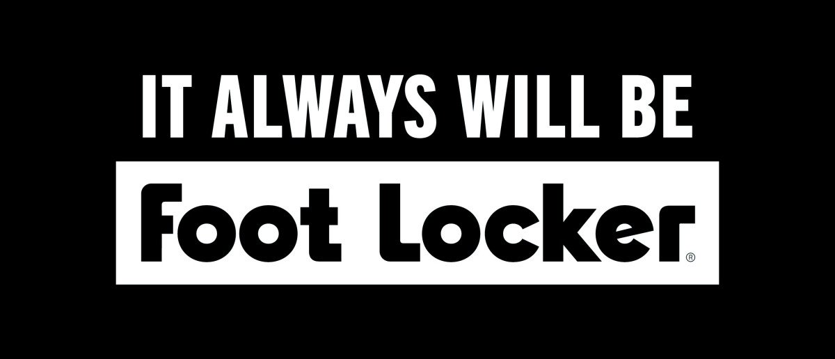 FOOT LOCKER LAUNCHES "IT ALWAYS WILL BE FOOT LOCKER," A NEW BRAND PLATFORM CELEBRATING MORE THAN 50 YEARS AT THE CENTER OF SNEAKER CULTURE