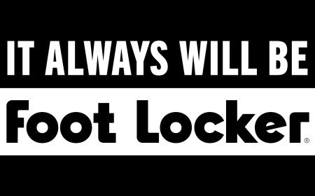 FOOT LOCKER LAUNCHES "IT ALWAYS WILL BE FOOT LOCKER," A NEW BRAND PLATFORM CELEBRATING MORE THAN 50 YEARS AT THE CENTER OF SNEAKER CULTURE